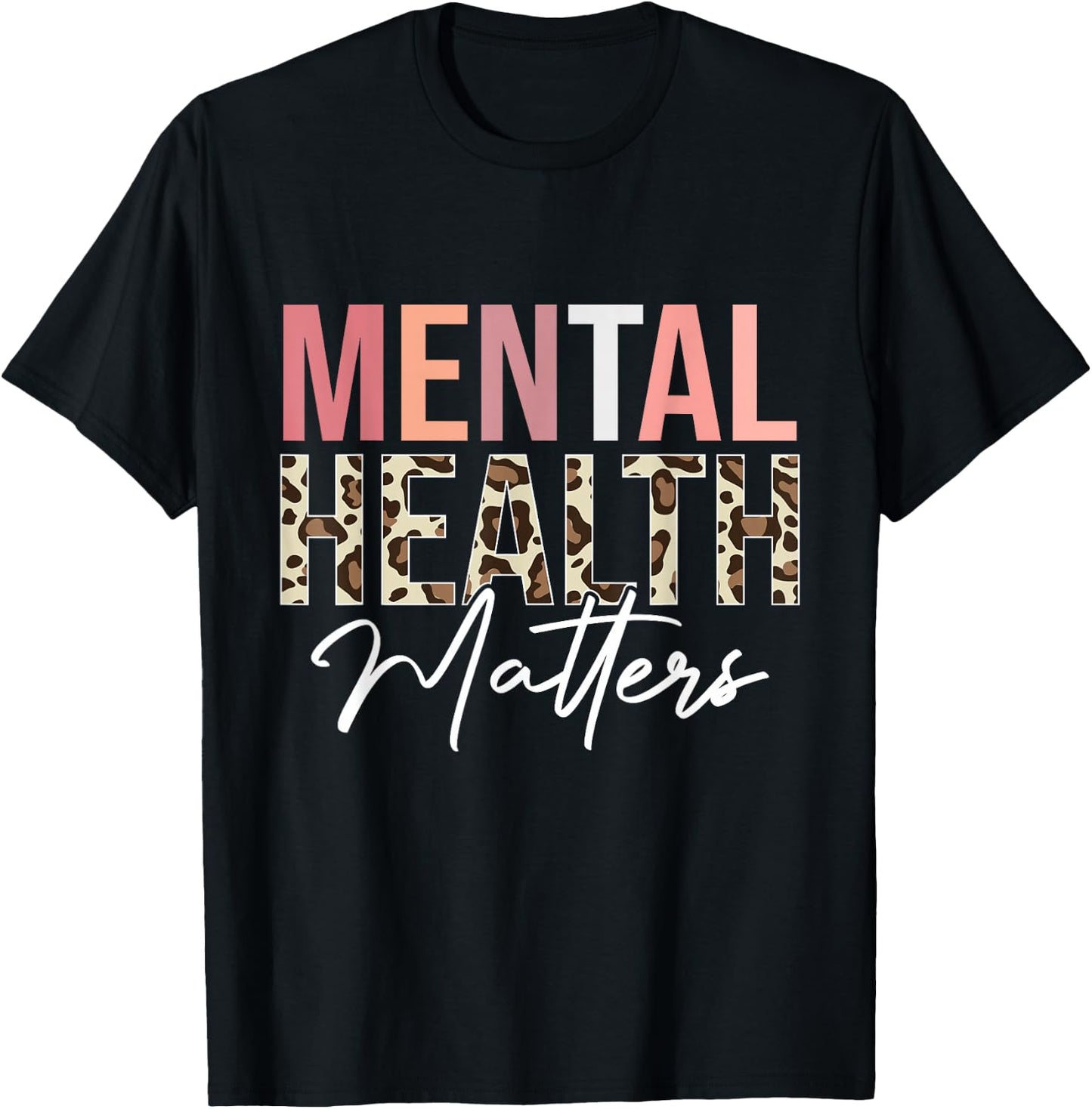Mental Health Matters Leopard Human Mental Health Awareness T-Shirt - T-Shirt | Black