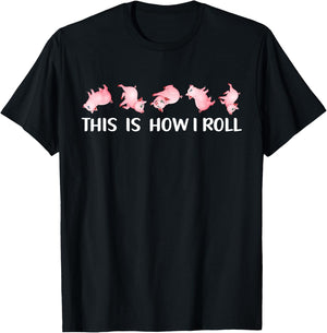 This Is How I Roll Cute Pig Lover Pig Swine Farm Funny T-Shirt - T-Shirt | Black