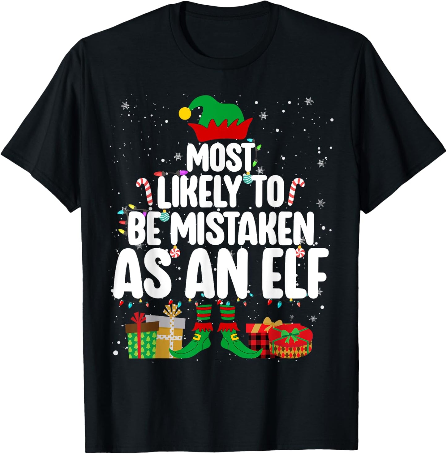 Most Likely To Be Mistaken As An Elf Family Christmas Xmas T-Shirt - T-Shirt | Black