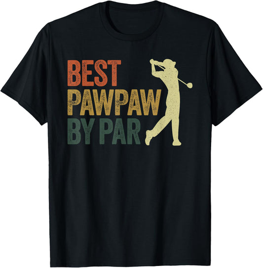Funny Best Pawpaw By Par Apparel, Golf Dad Father's Day T-Shirt - T-Shirt | Black