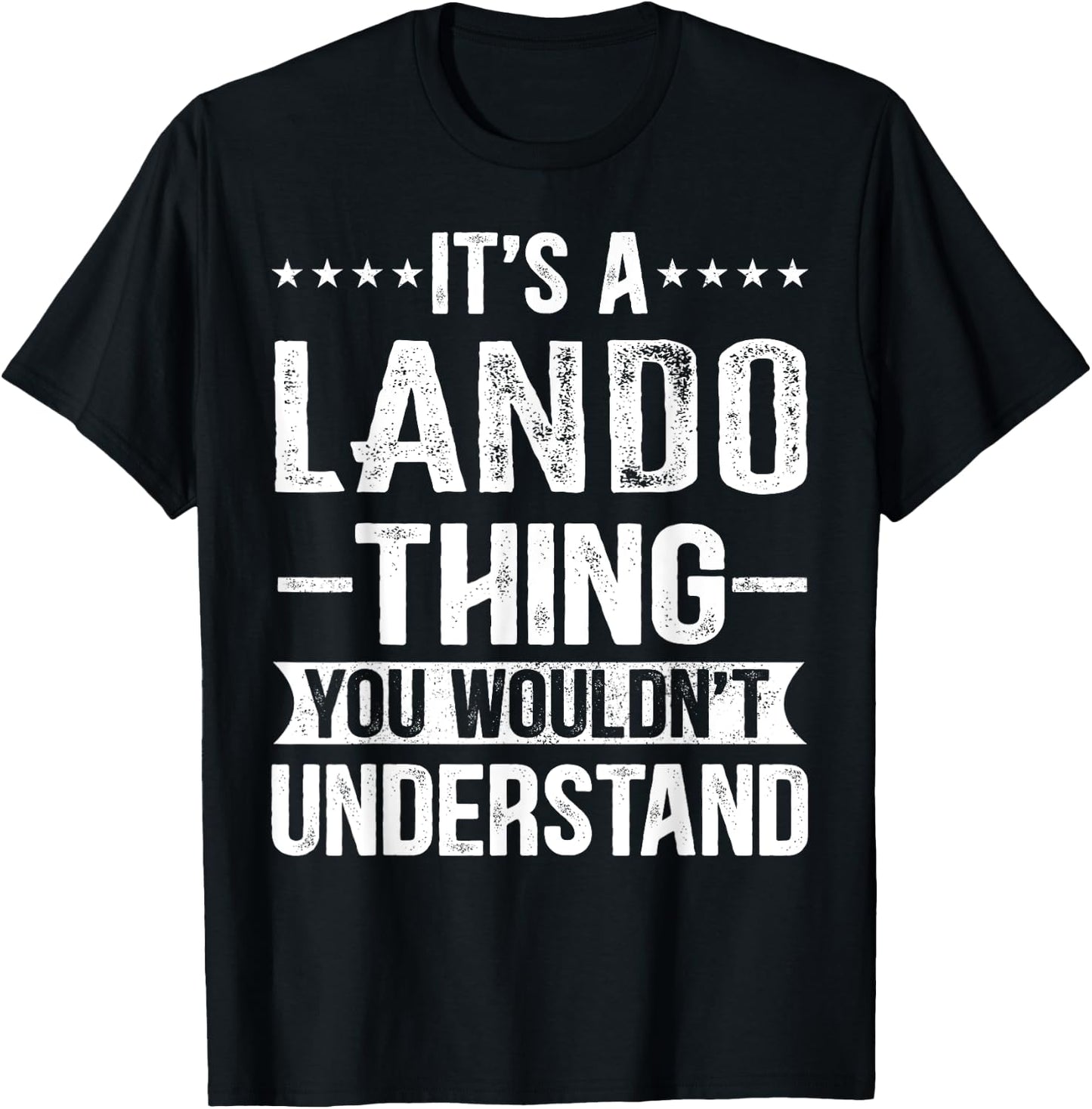 It's A Lando Thing You Wouldn't Understand Lando T-Shirt - T-Shirt | Black