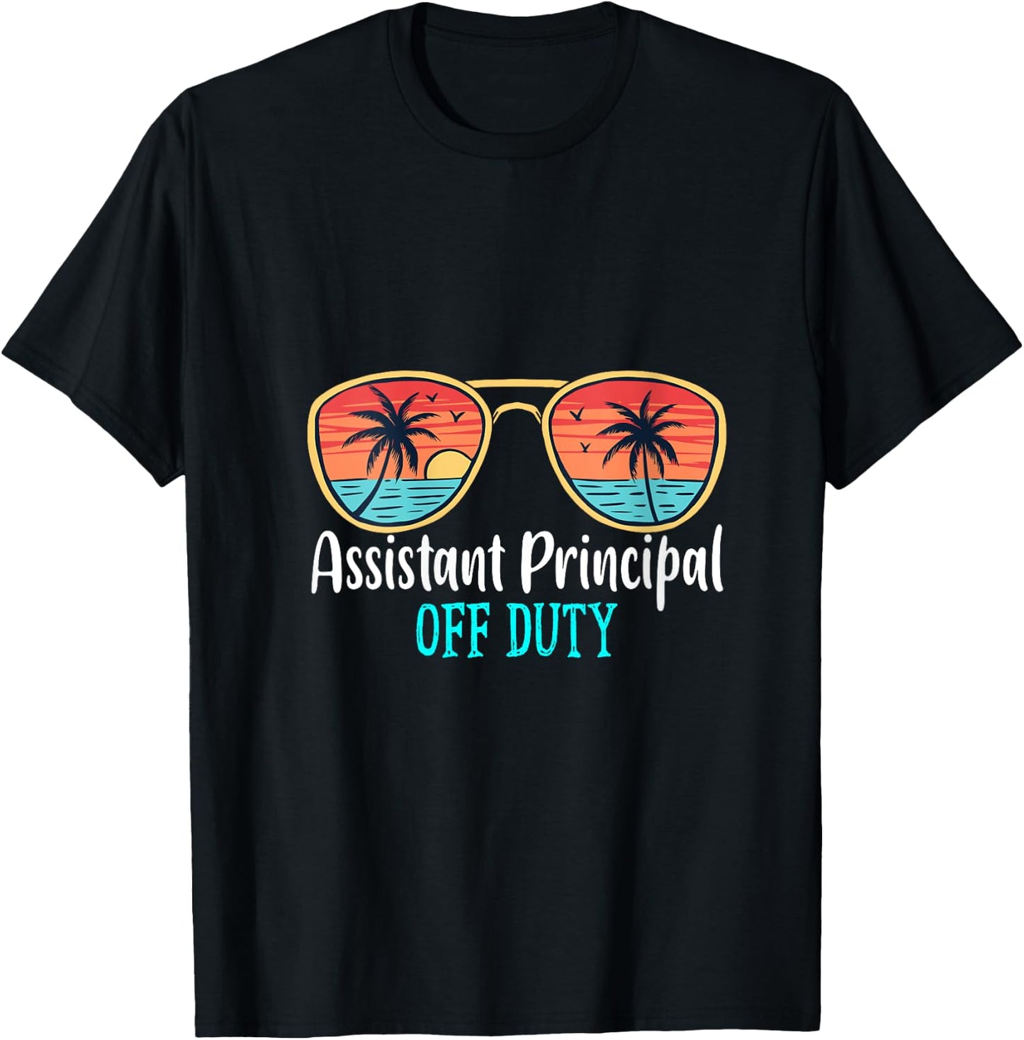 Assistant Principal Off Duty Happy Last Day Of School Summer V-Neck T-Shirt - T-Shirt | Black