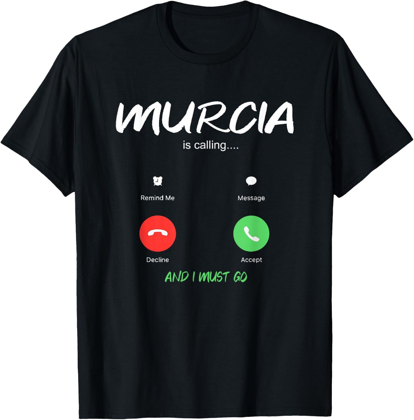 Murcia is Calling and I Must Go Spain Traveling T-Shirt - T-Shirt | Black