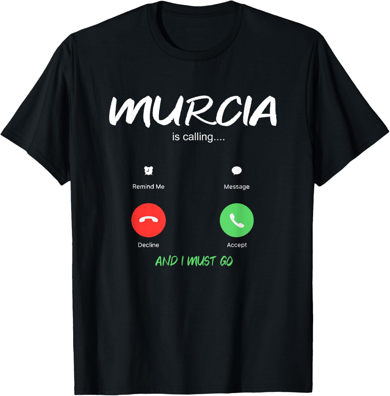Murcia is Calling and I Must Go Spain Traveling T-Shirt - T-Shirt | Black