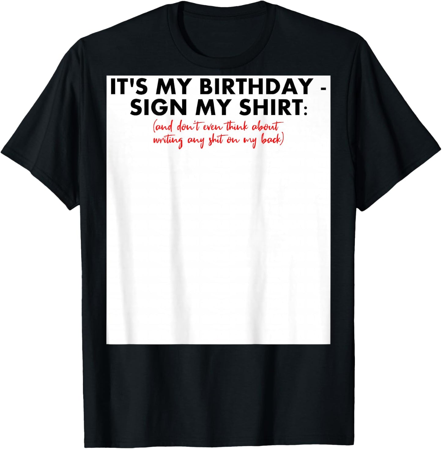 Sign my Birthday Shirt Lustiges Geburtstag zum Unterschreiben Geschenk T-Shirt - T-Shirt | Black