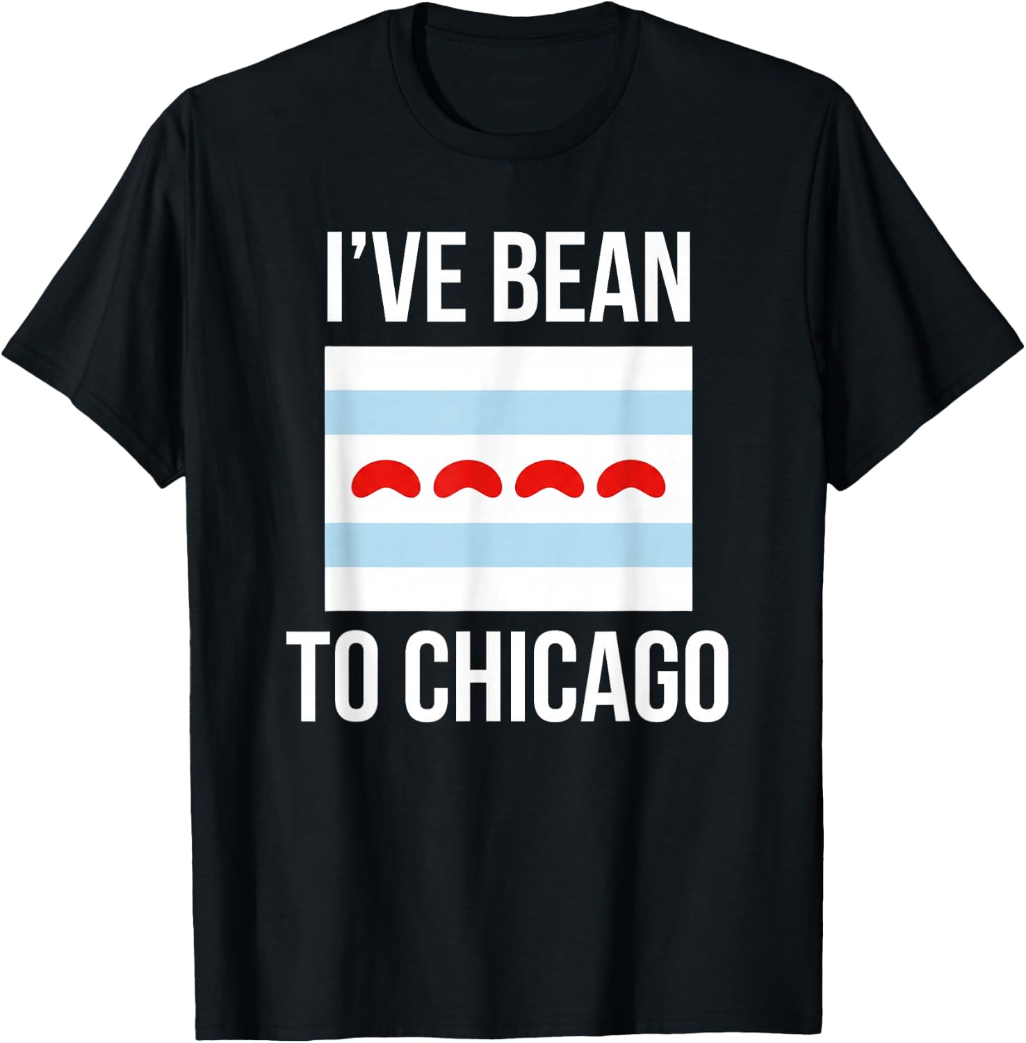 I've Bean to Chicago Flag with Bean Cloud gate Stars T-Shirt - T-Shirt | Black