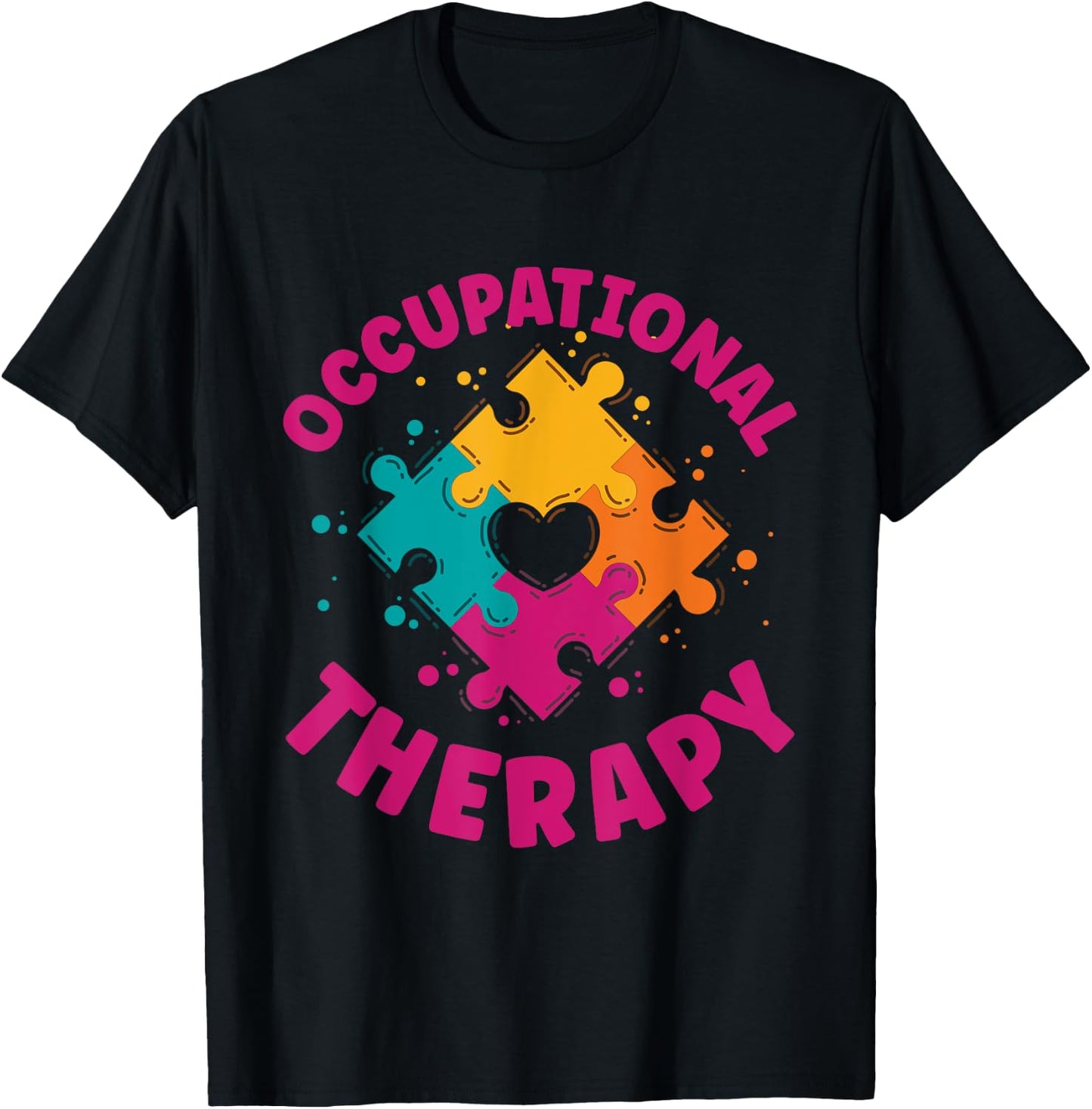 Occupational Therapist Occupational Therapy T-Shirt - T-Shirt | Black
