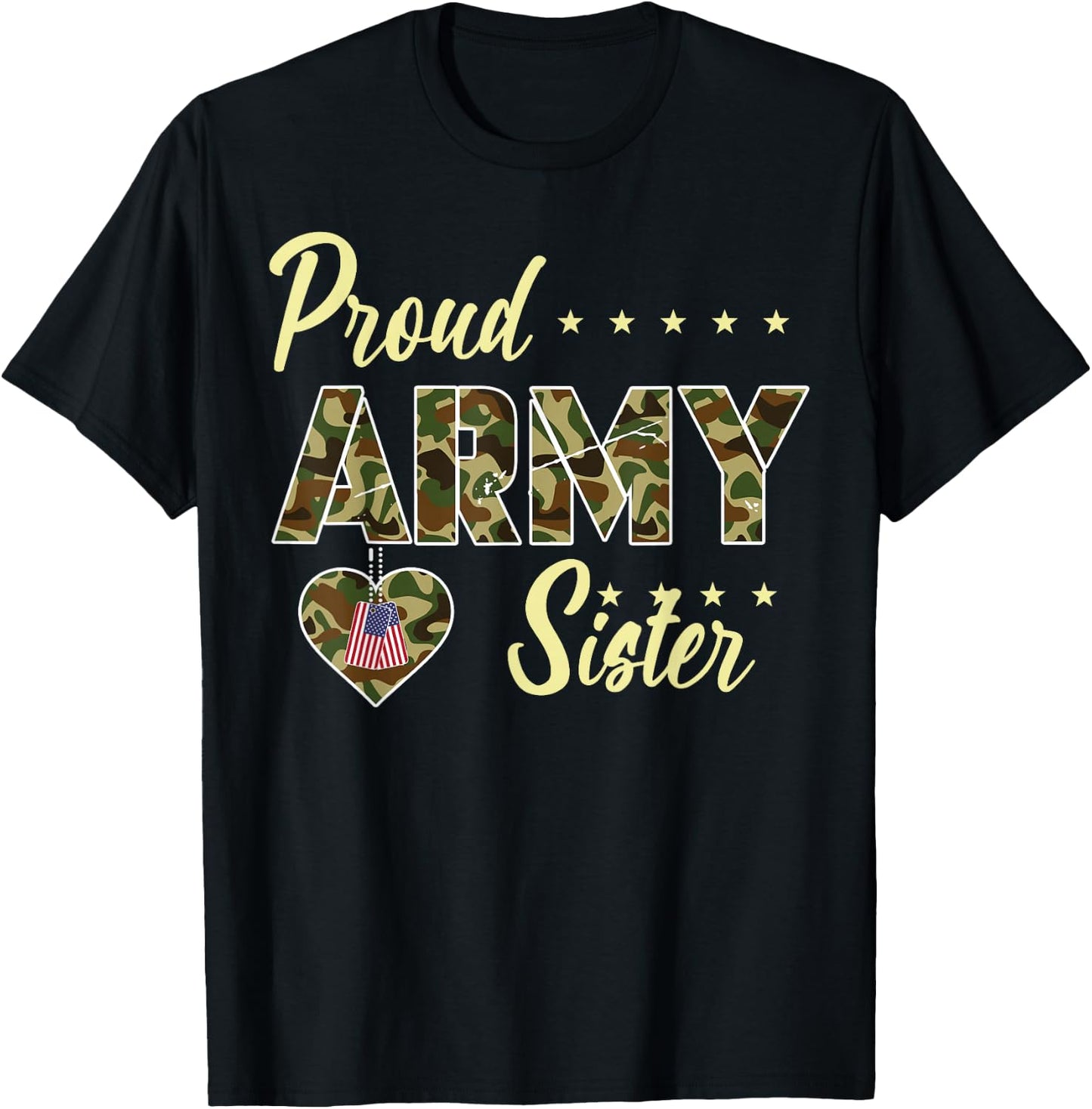 Proud Army Sister Camouflage Soldier Family Love Military T-Shirt - T-Shirt | Black