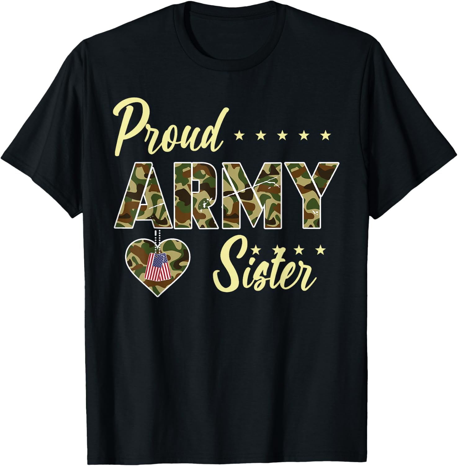 Proud Army Sister Camouflage Soldier Family Love Military T-Shirt - T-Shirt | Black