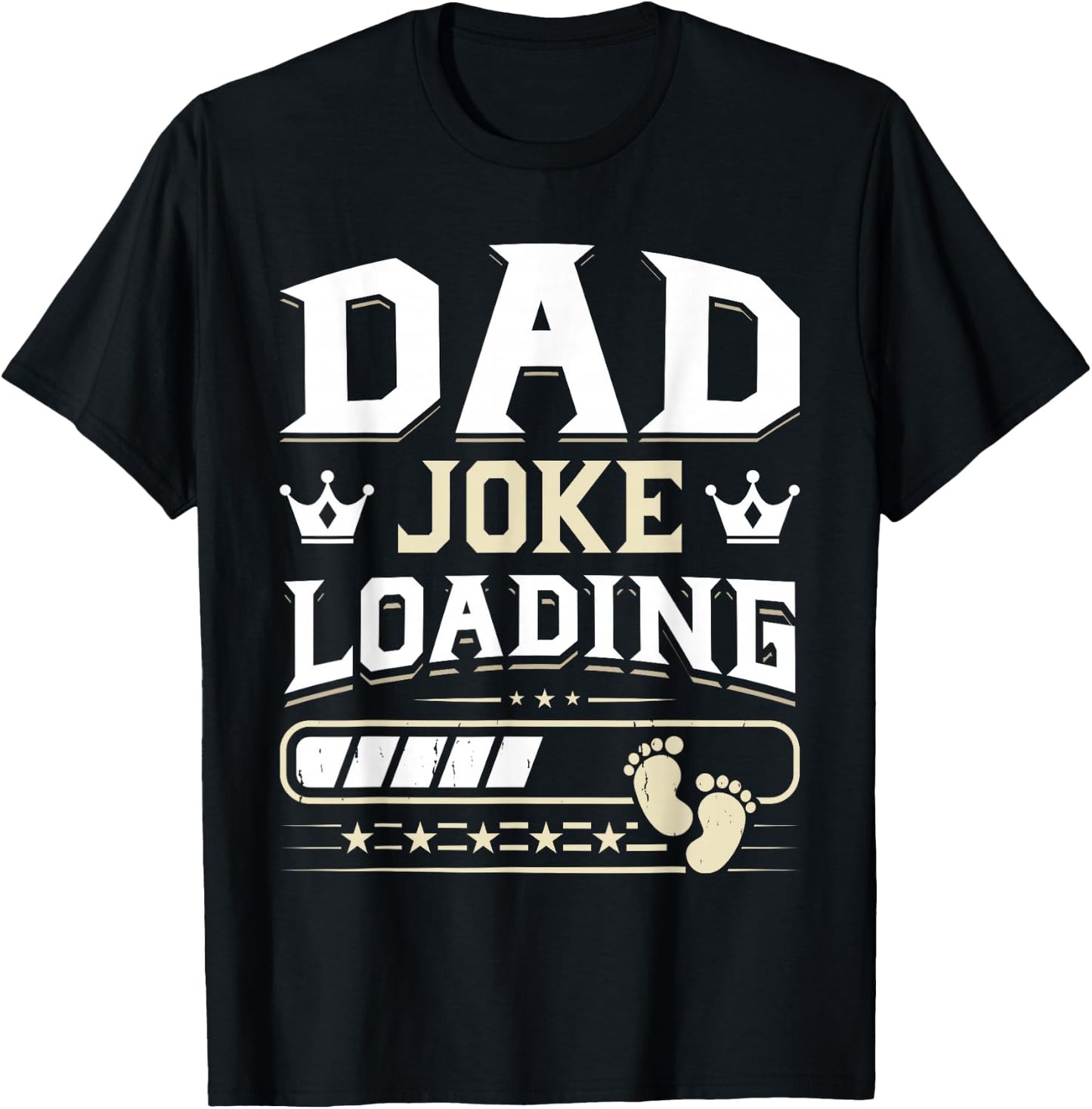 Funny Dad Joke Loading Happy Fathers Day Men Dad Grandpa T-Shirt - T-Shirt | Black
