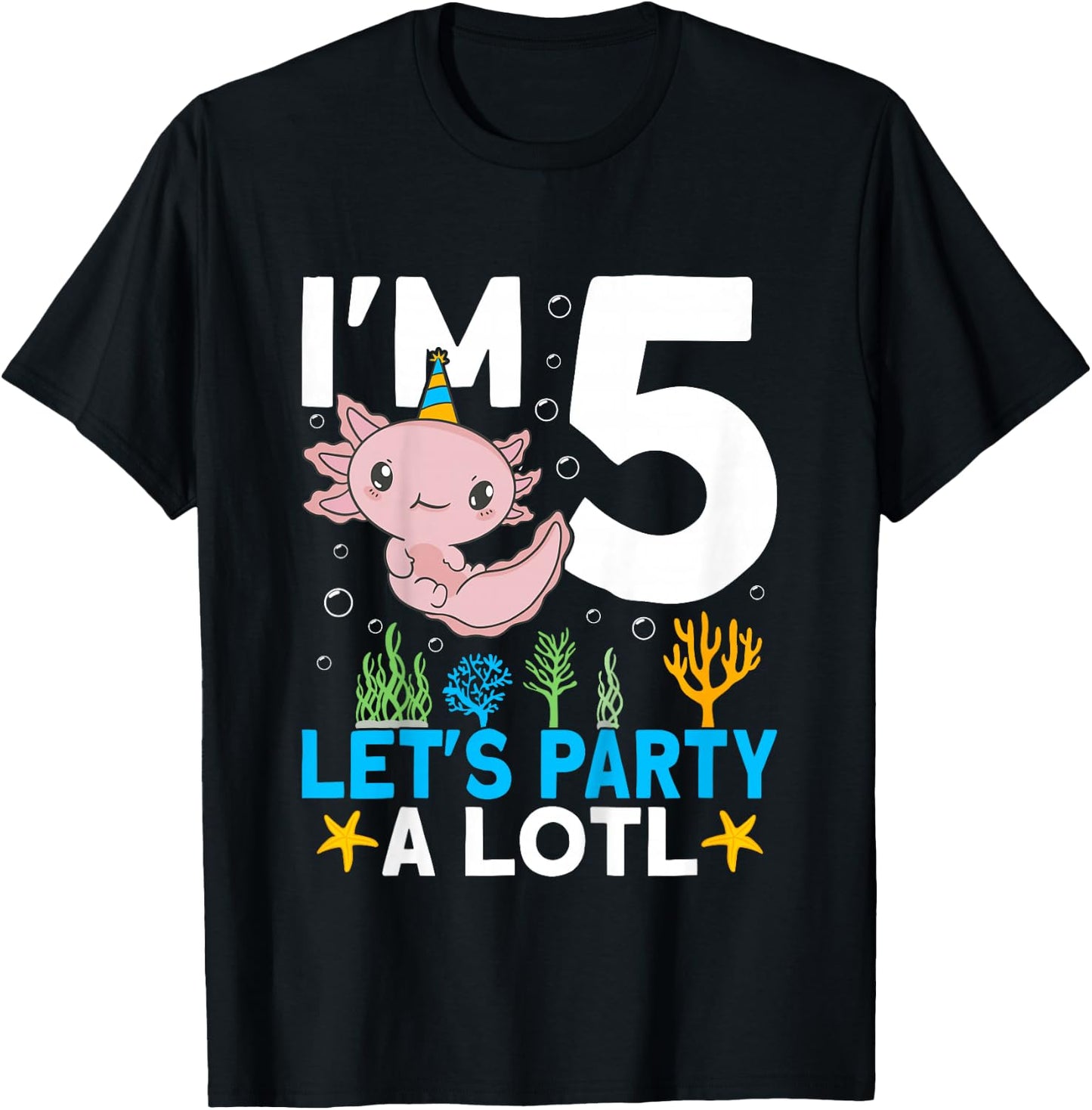 I'm 5 bday Axolotl party cute 5th Birthday Kids Axolotl T-Shirt - T-Shirt | Black