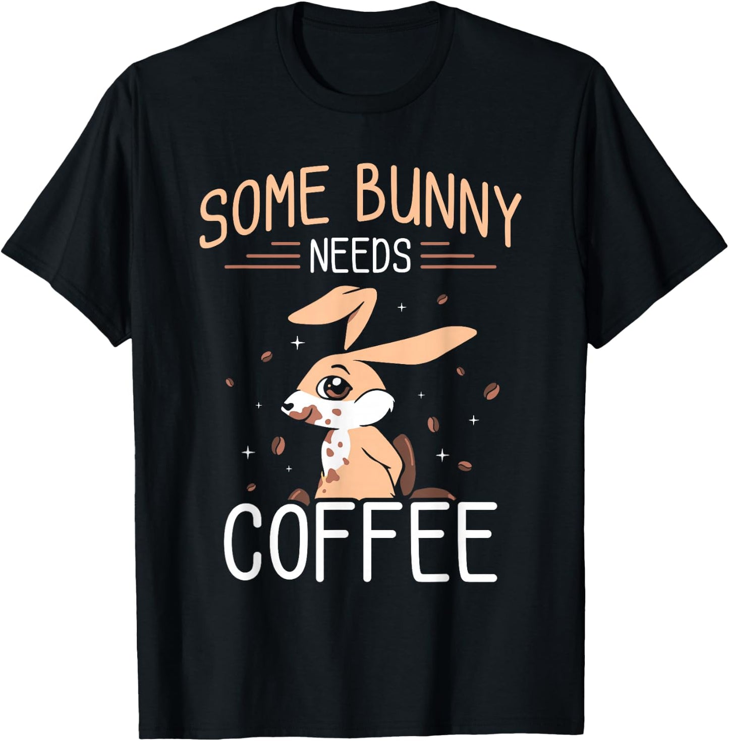 Some Bunny Needs Coffee Egg Sayings Happy Easter T-Shirt - T-Shirt | Black