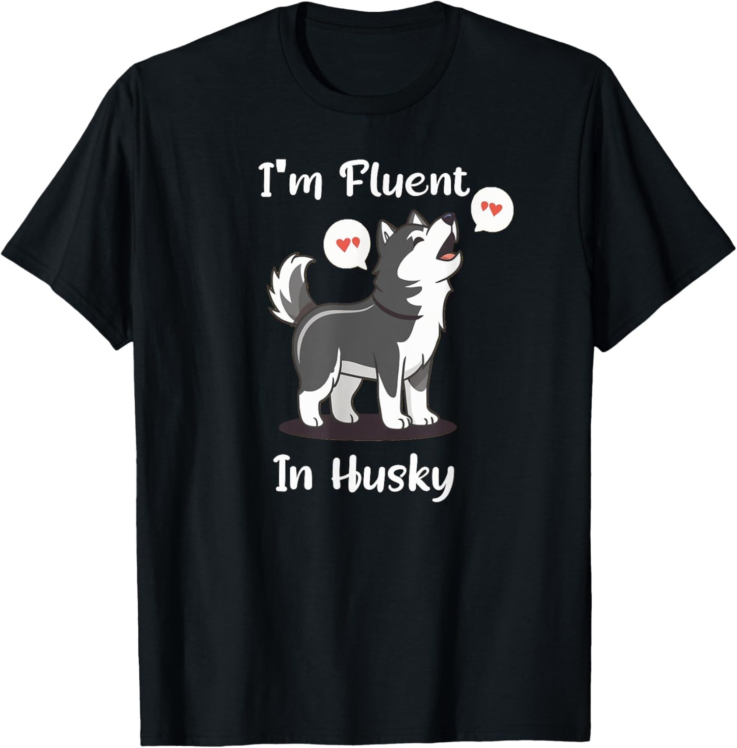 Funny Dog Siberian Huskys Design Dramatic Talking Dog T-Shirt - T-Shirt | Black