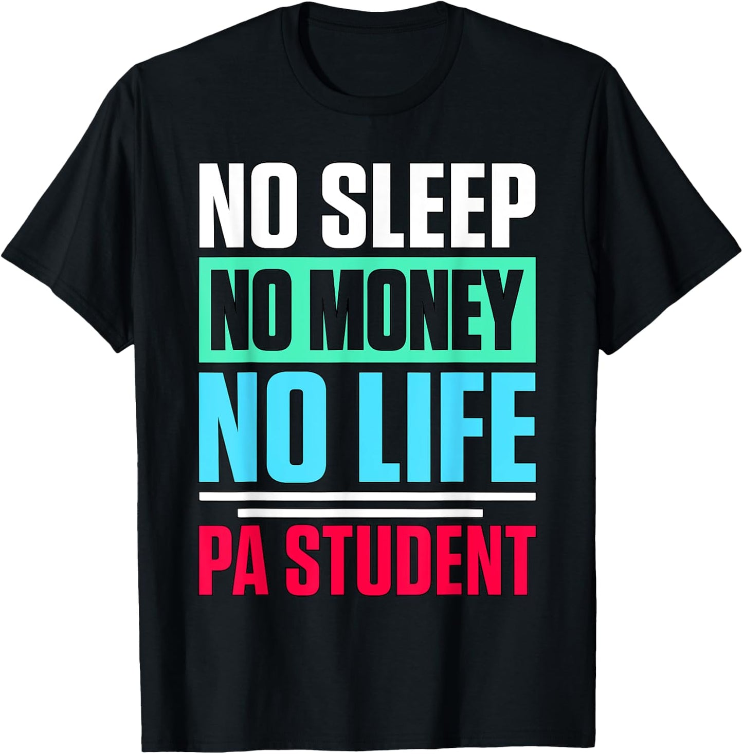 Physician Assistant Quote PA School Student T-Shirt - T-Shirt | Black