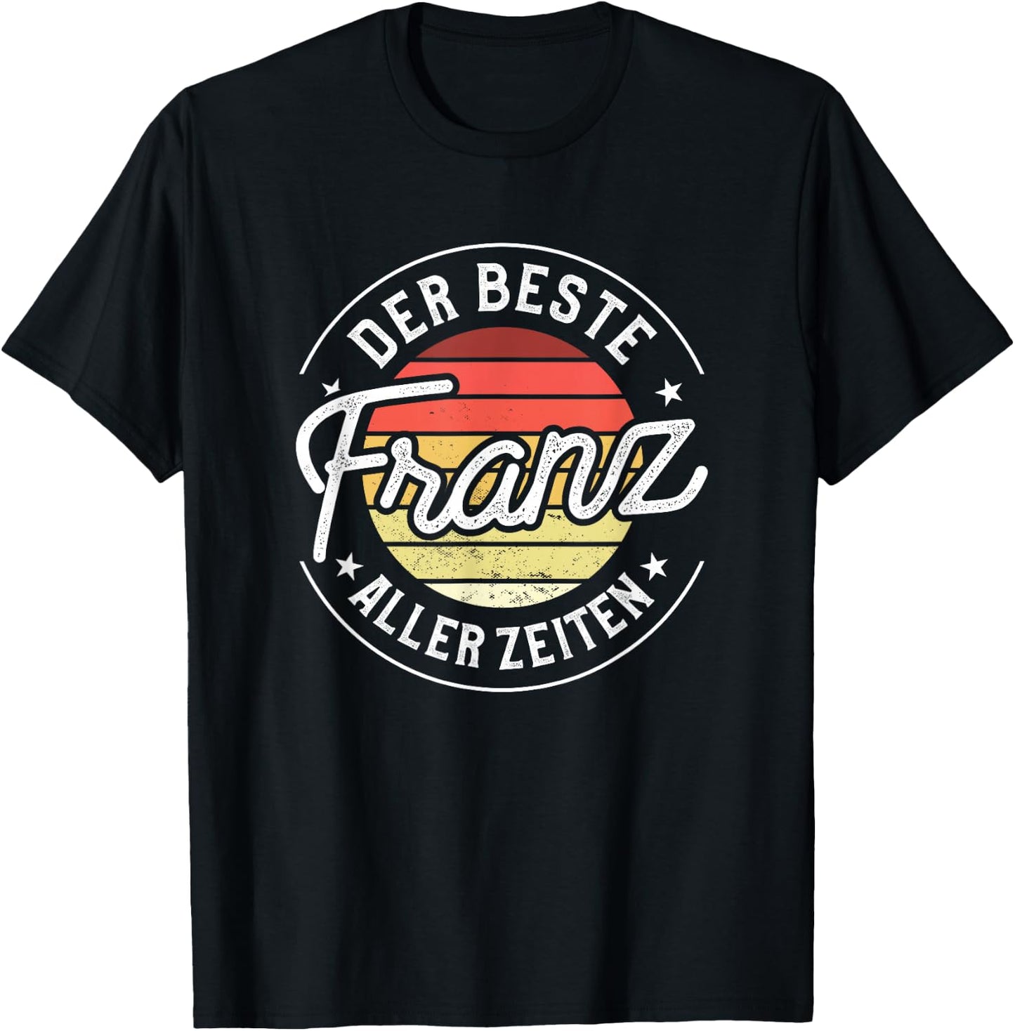 Der beste Franz aller Zeiten T-Shirt - T-Shirt | Black