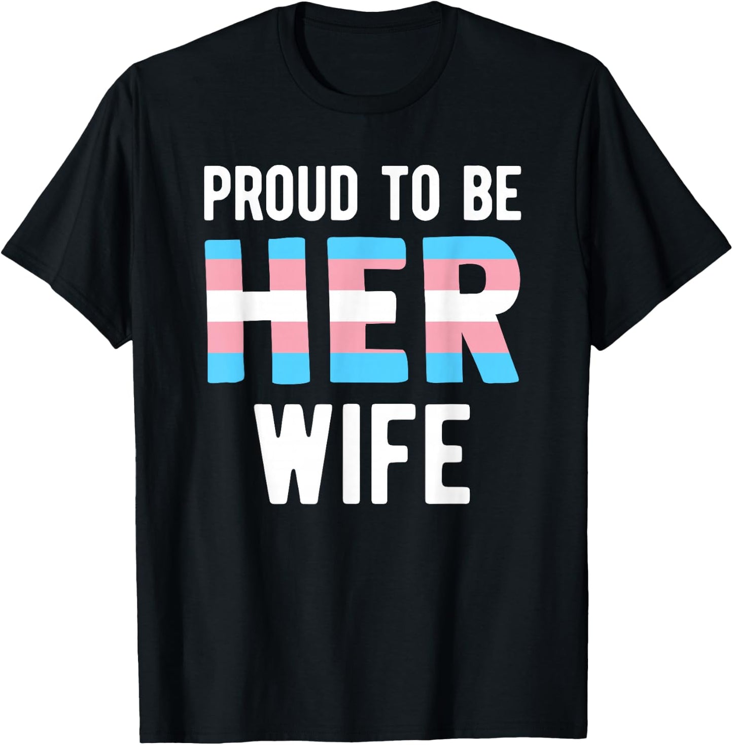 Proud Trans Wife Shirt Transgender Trans Woman Spouse T-Shirt - T-Shirt | Black