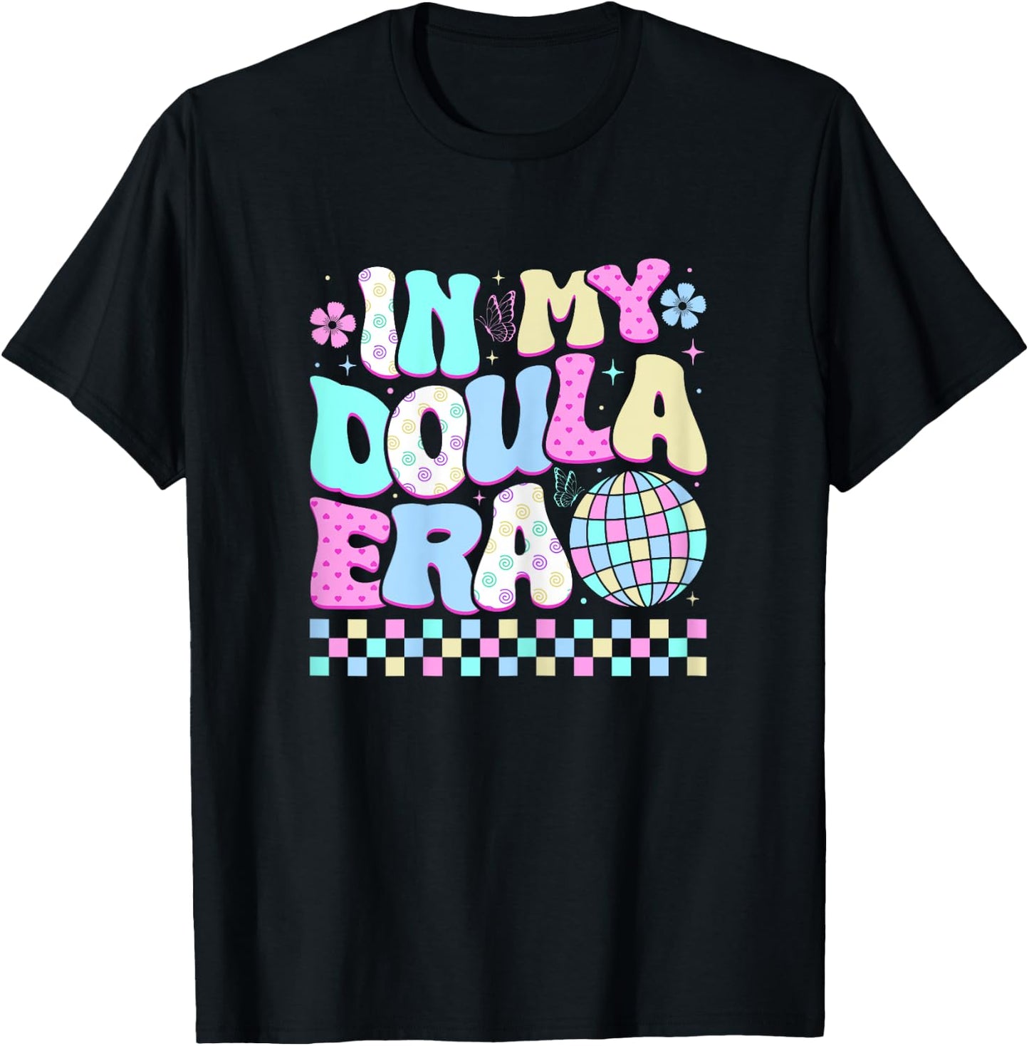 In My Doula Era Labour Birth Doulas T-Shirt - T-Shirt | Black