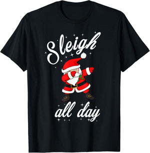 Sleigh All Day Dabbing Santa Funny Christmas Shirt T-Shirt - T-Shirt | Black