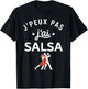 Danseur Humour Danse Salsa Danseuse j'peux Pas J'Ai Salsa T-Shirt - T-Shirt | Black