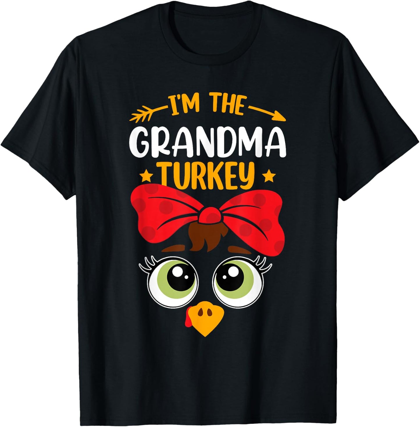 I'm The Grandma Turkey Cute Family Thanksgiving Grandmother T-Shirt - T-Shirt | Black
