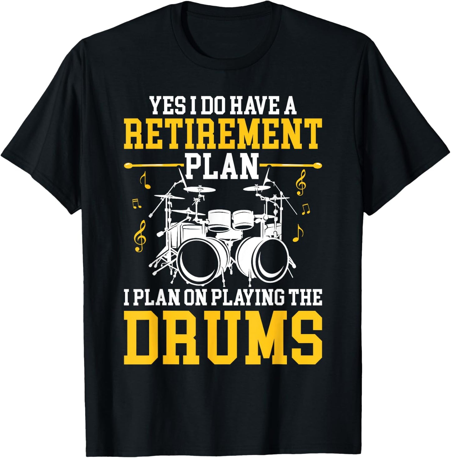 Drummer Retirement Plan - Funny Drums Retired Musician T-Shirt - T-Shirt | Black