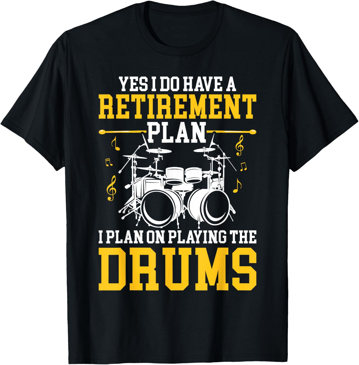 Drummer Retirement Plan - Funny Drums Retired Musician T-Shirt - T-Shirt | Black