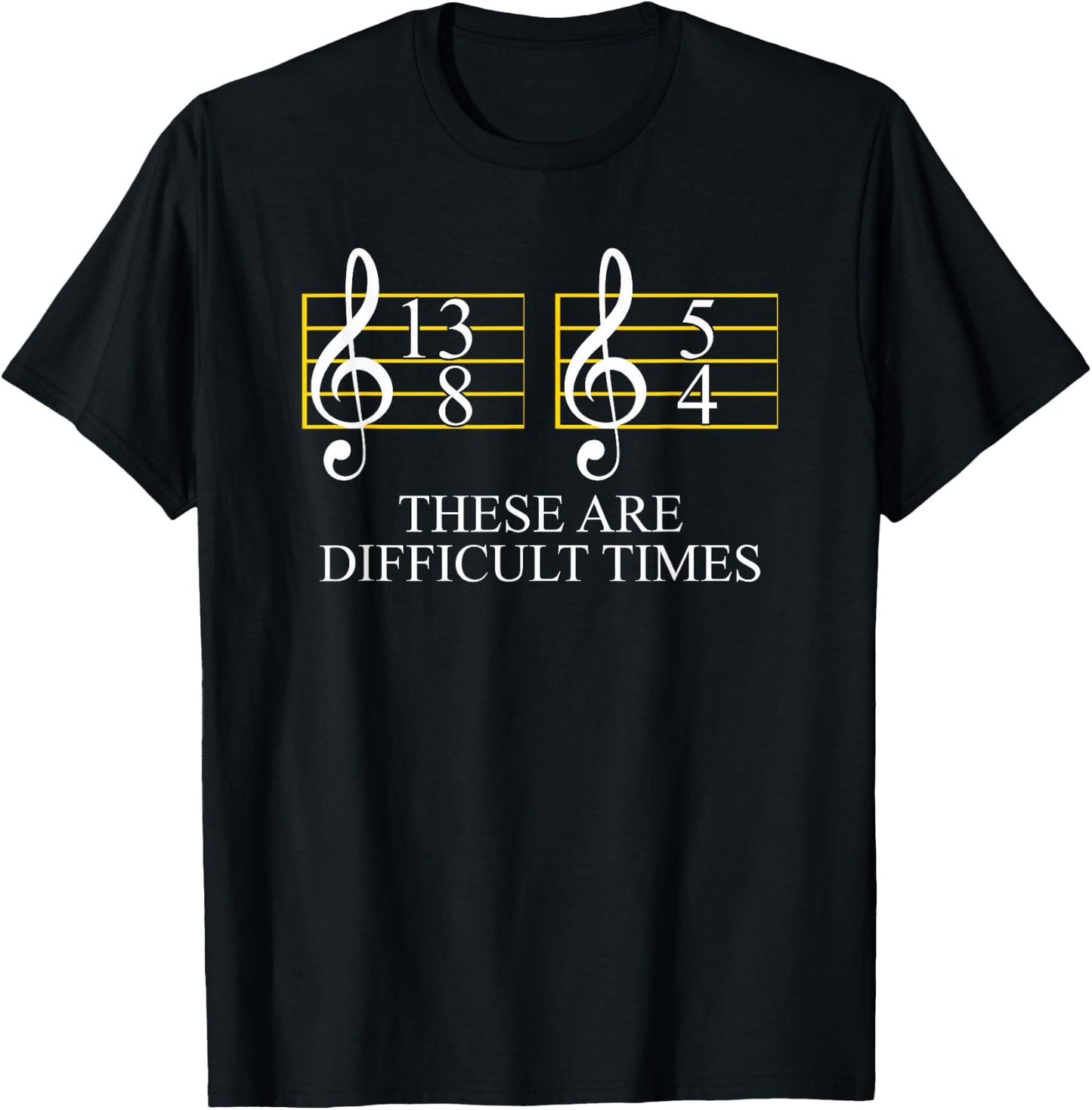 These Are Difficult Times Music and Musician T-Shirt - T-Shirt | Black