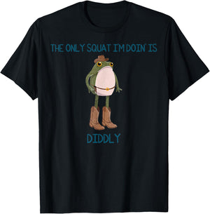 Vintage Funny The Only Squat I'm Doin' Is Diddly Frog Meme T-Shirt - T-Shirt | Black