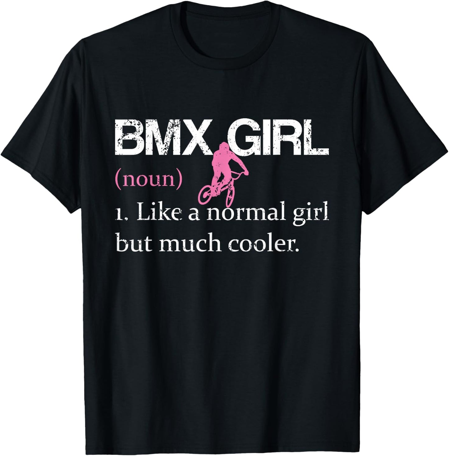BMX Girl Definition Funny BMX Women Rider Cool Biking Girls T-Shirt - T-Shirt | Black
