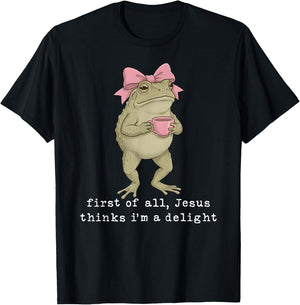 First of All Jesus Thinks I'm A Delight Frog Meme T-Shirt - T-Shirt | Black
