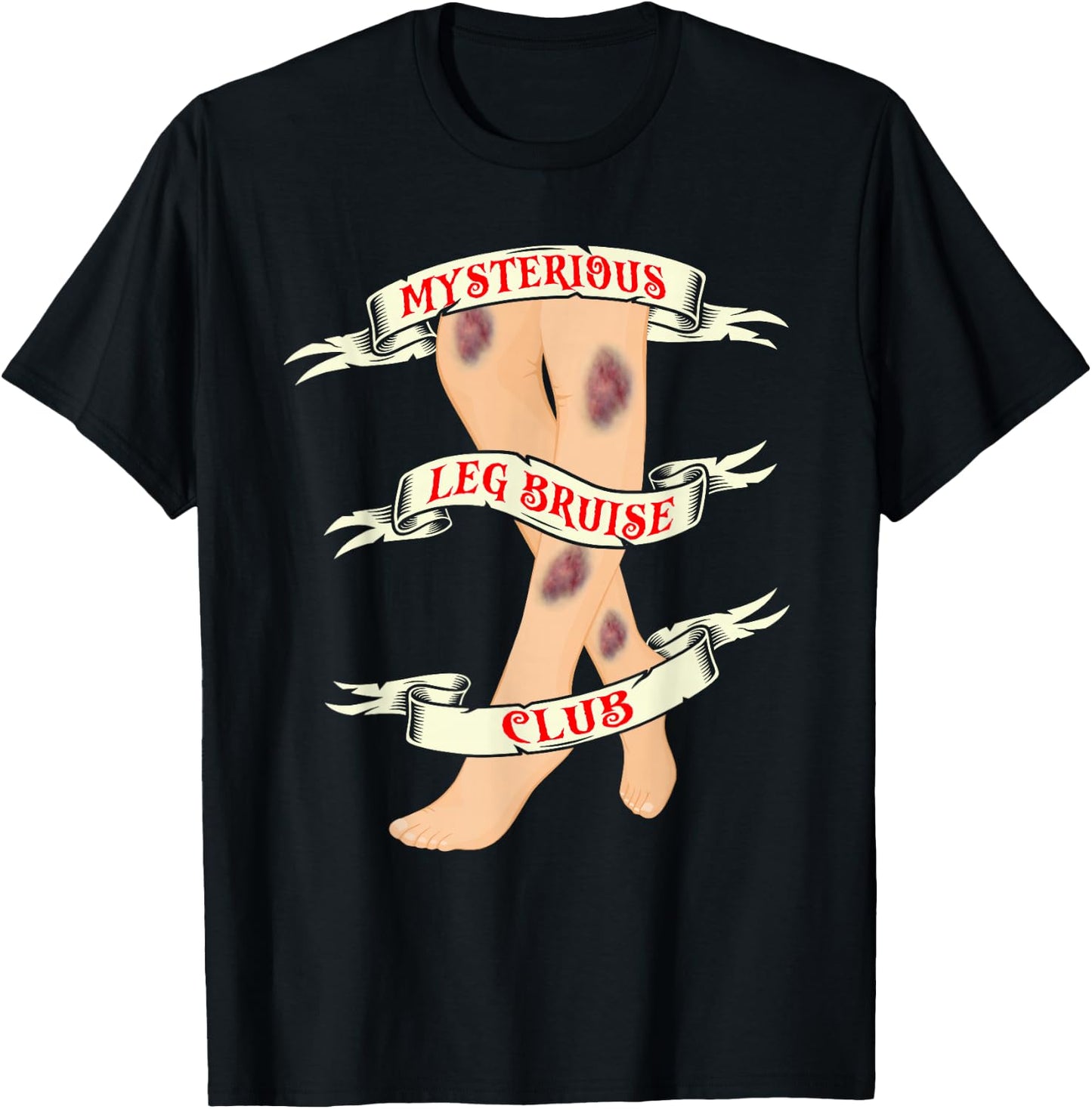 Mysterious Leg Bruise Club - Funny Clumsy Person T-Shirt - T-Shirt | Black