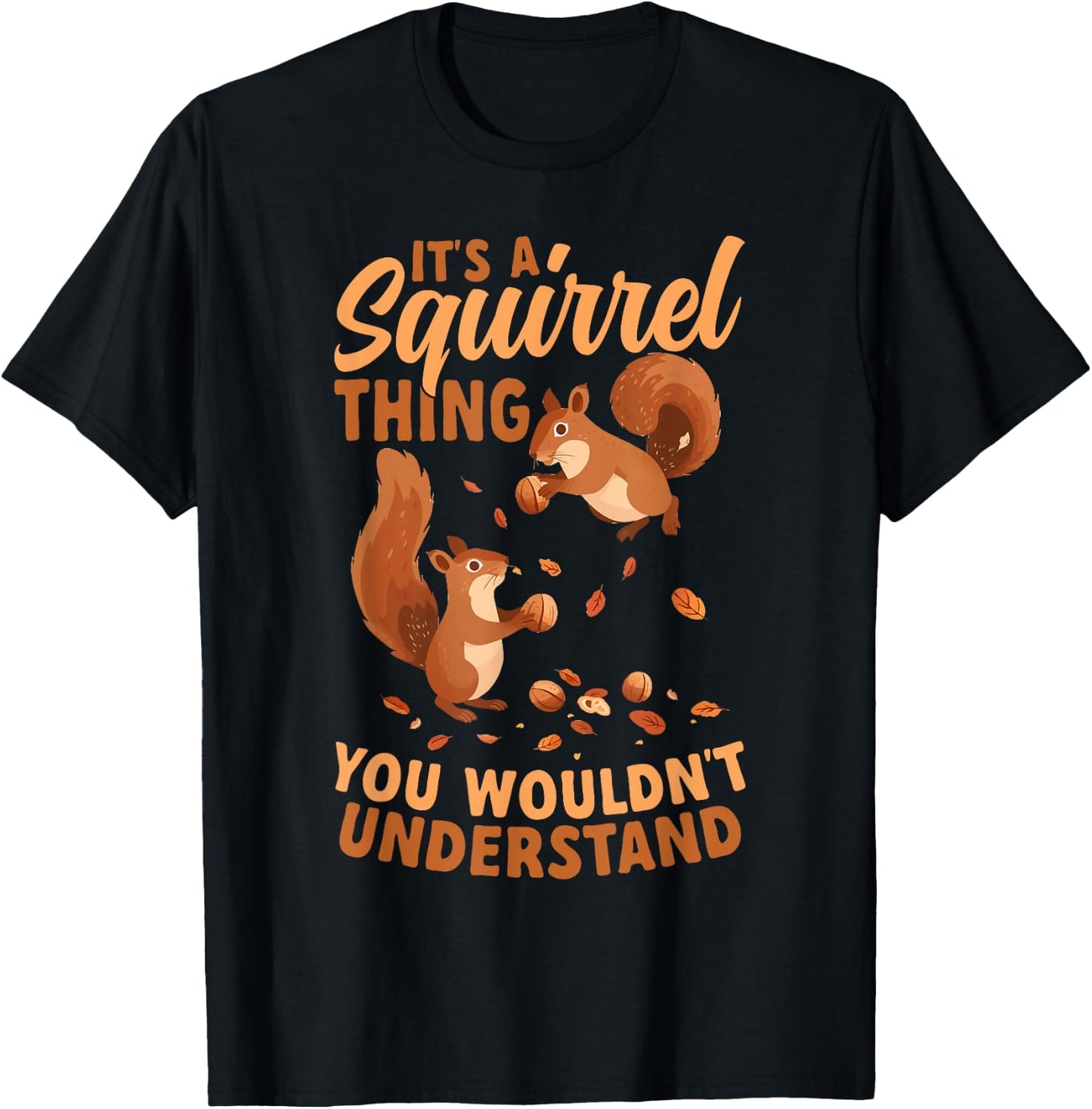 Funny Squirrel Lover T-Shirt - T-Shirt | Black