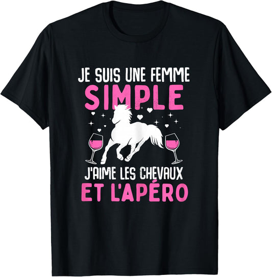 I am simple woman I love horses and aperitif horse , Black, Female X-Small T-Shirt - T-Shirt | Black