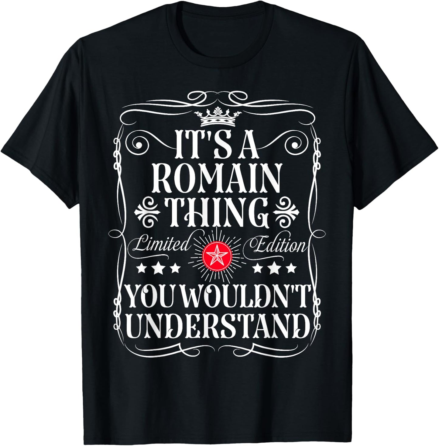 Romain Name Its A Romain Thing You Wouldn't Understand T-Shirt - T-Shirt | Black