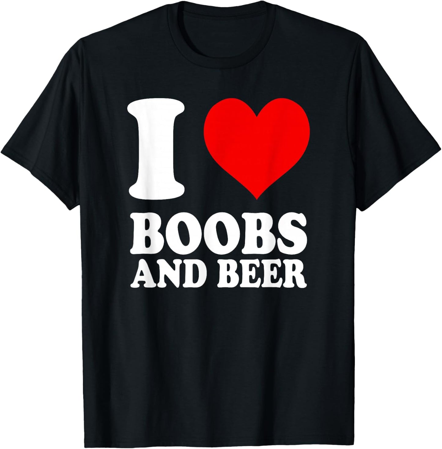 I Love Boobs and Beer , black T-Shirt - T-Shirt | Black