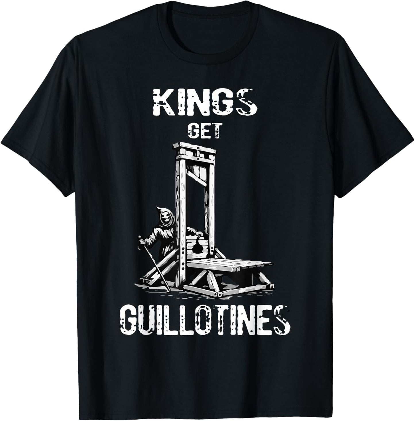 Funny Kings Get Guillotines Kings Day Kings vintage T-Shirt - T-Shirt | Black