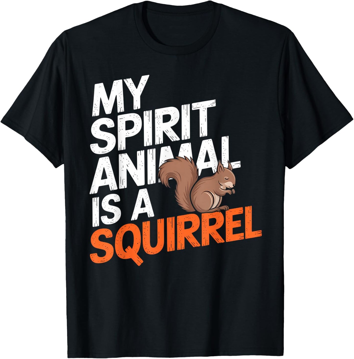 My Spirit Animal Is a Squirrel – Cute & Funny Animal Love T-Shirt - T-Shirt | Black