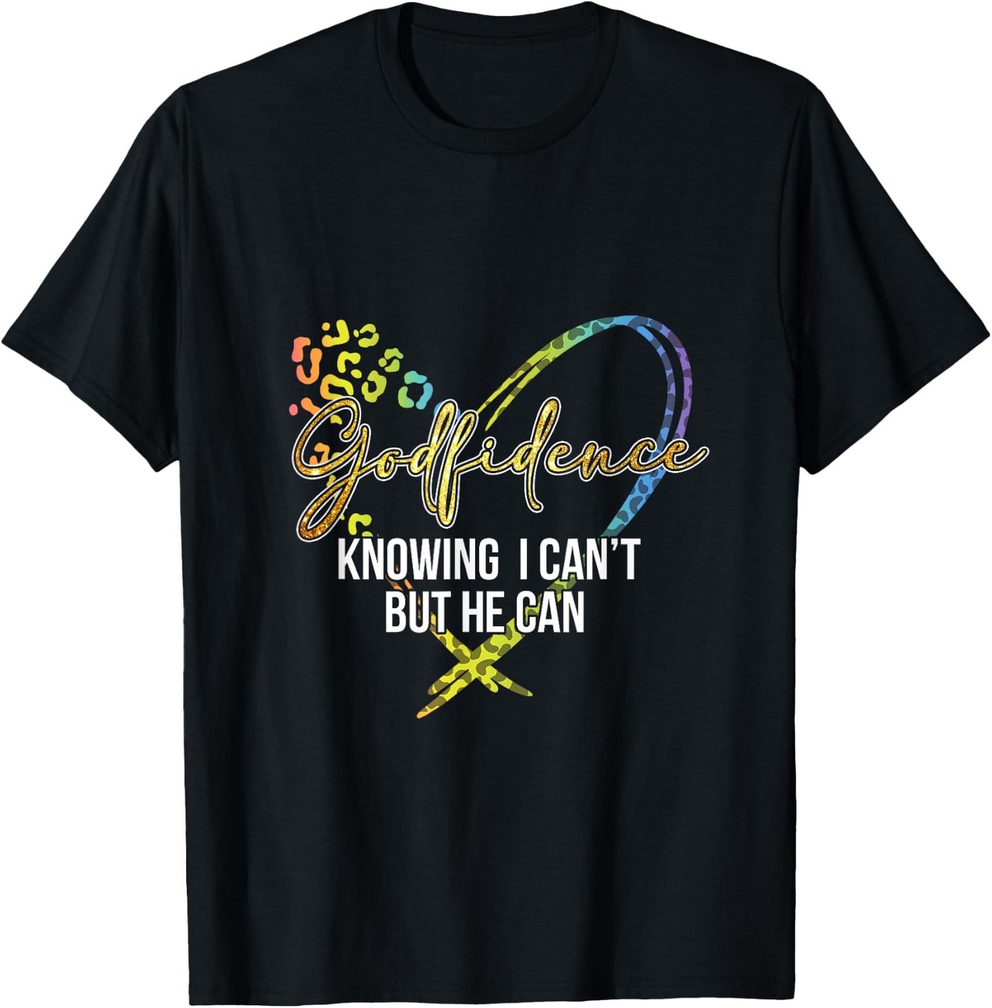 God.fidence Know I cant but he can leopard Heart Christian T-Shirt - T-Shirt | Black