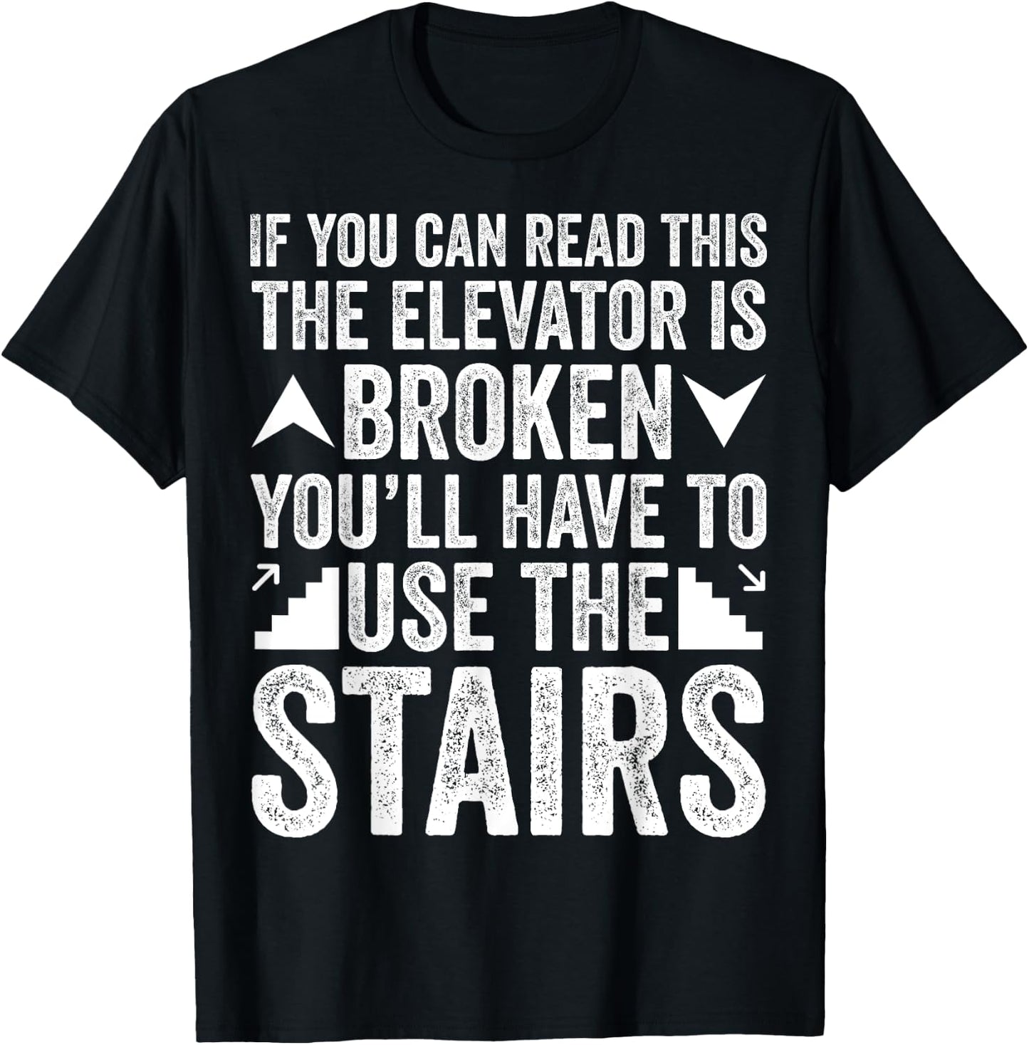 Elevator Mechanic The Elevator Is Broken Lift Men T-Shirt - T-Shirt | Black