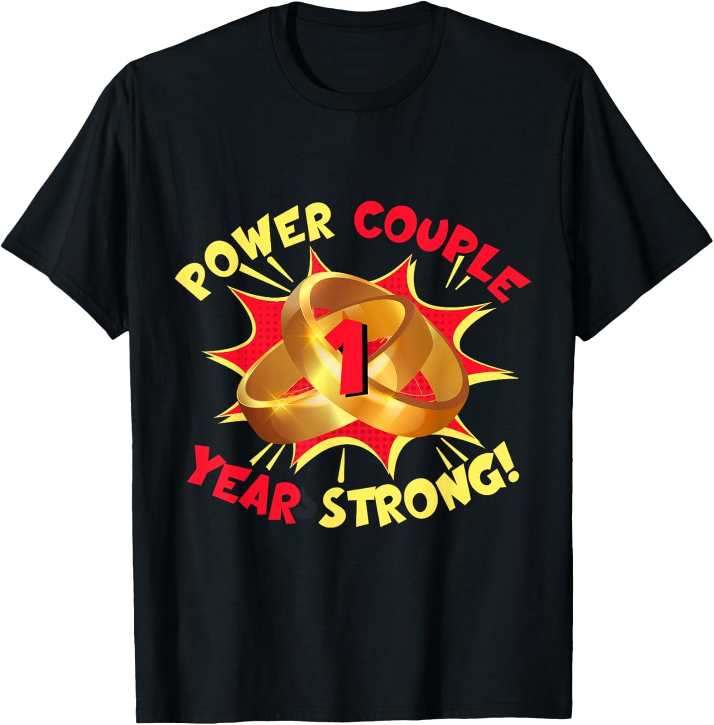 Power Couple 1 Year Strong 1st Wedding Anniversary T-Shirt - T-Shirt | Black