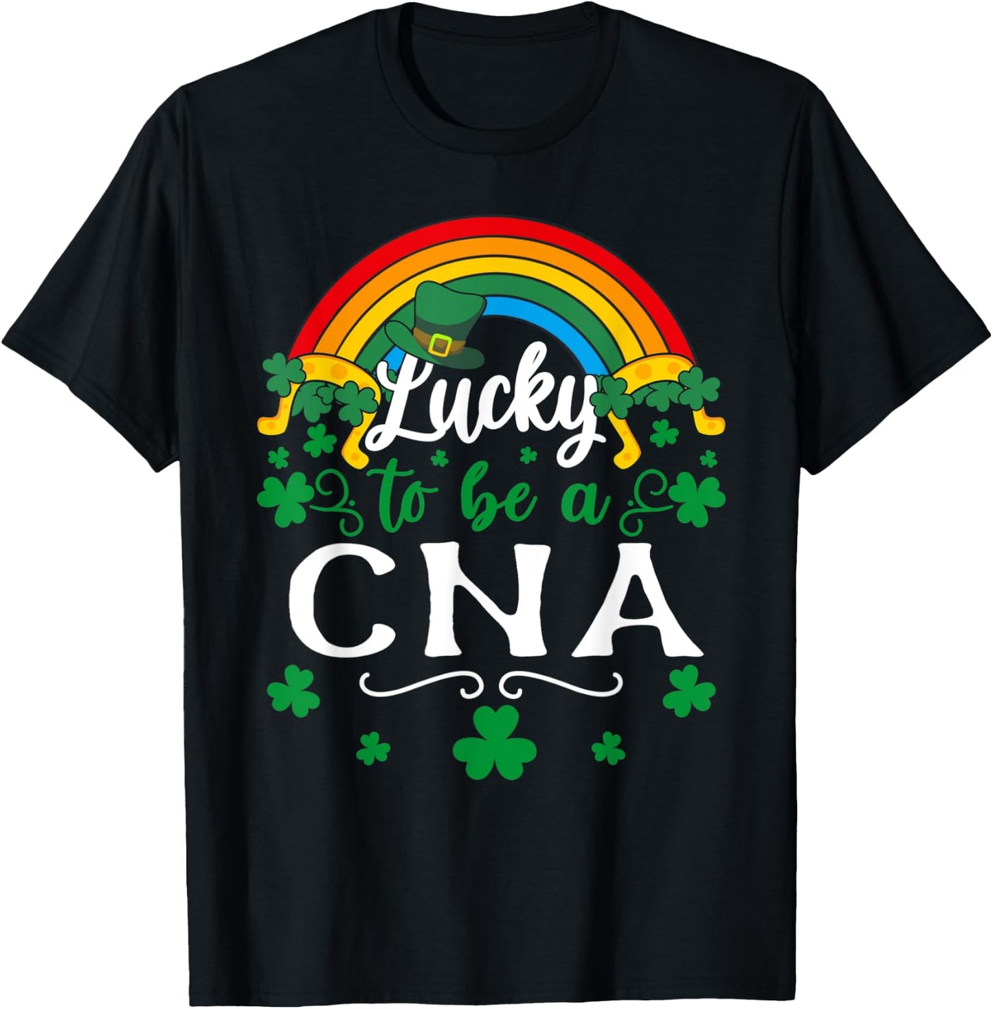 Lucky To Be A CNA St Patricks Day T-Shirt - T-Shirt | Black