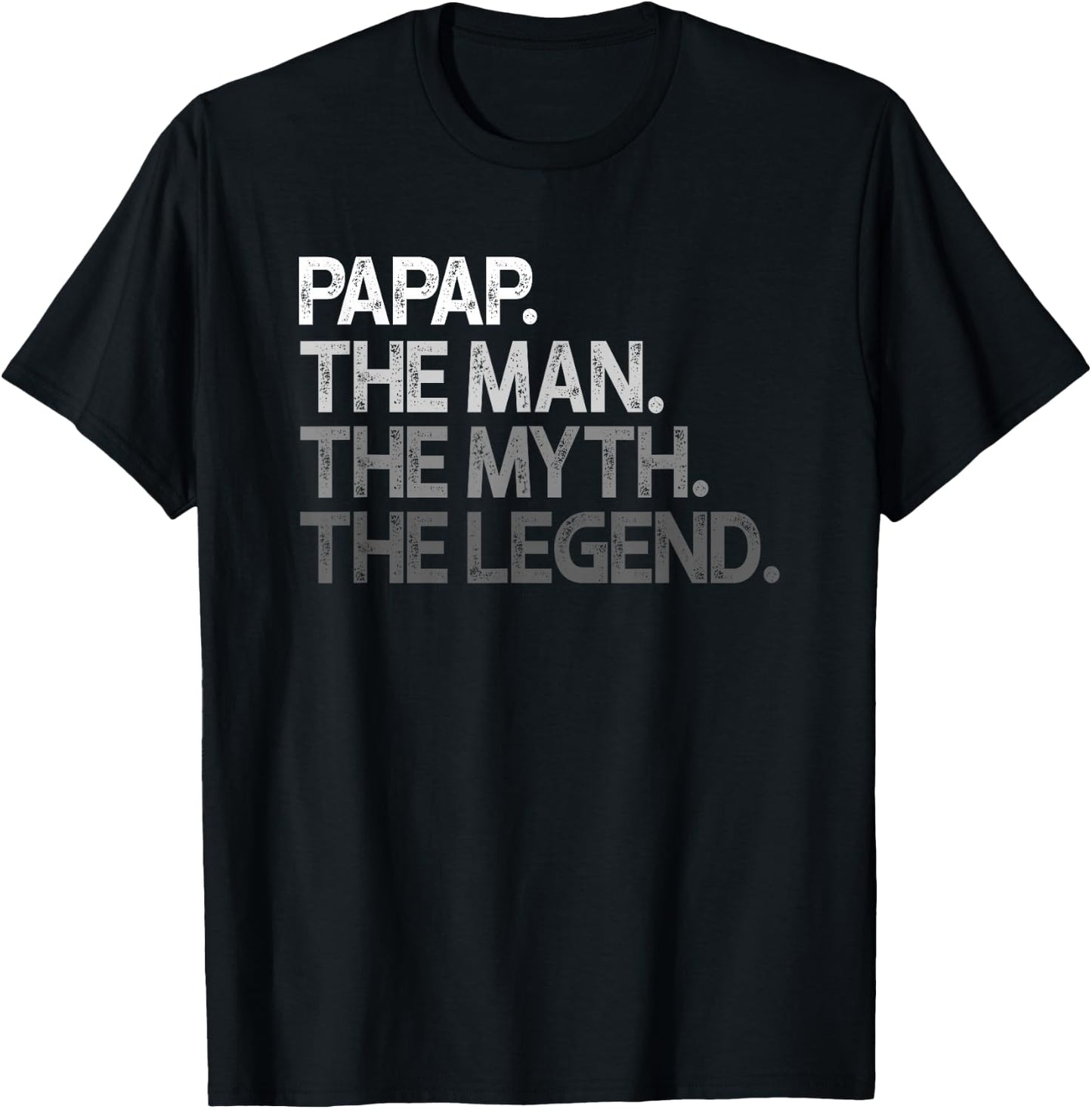 Papap Shirt Gift: The Man The Myth The Legend T-Shirt - T-Shirt | Black