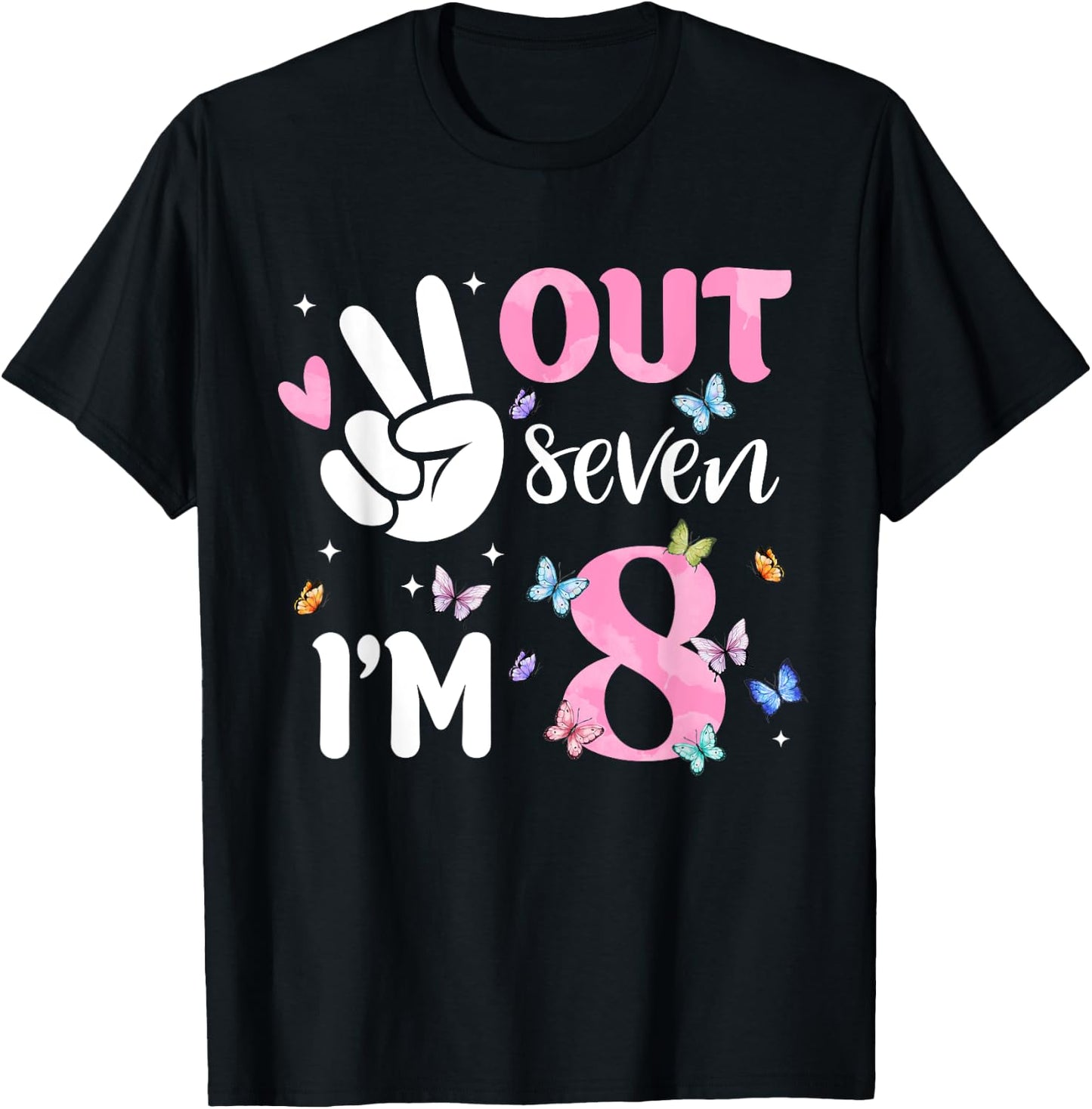 Peace Out Seven I'm 8 Butterfly Happy 8th Birthday Girl T-Shirt - T-Shirt | Black