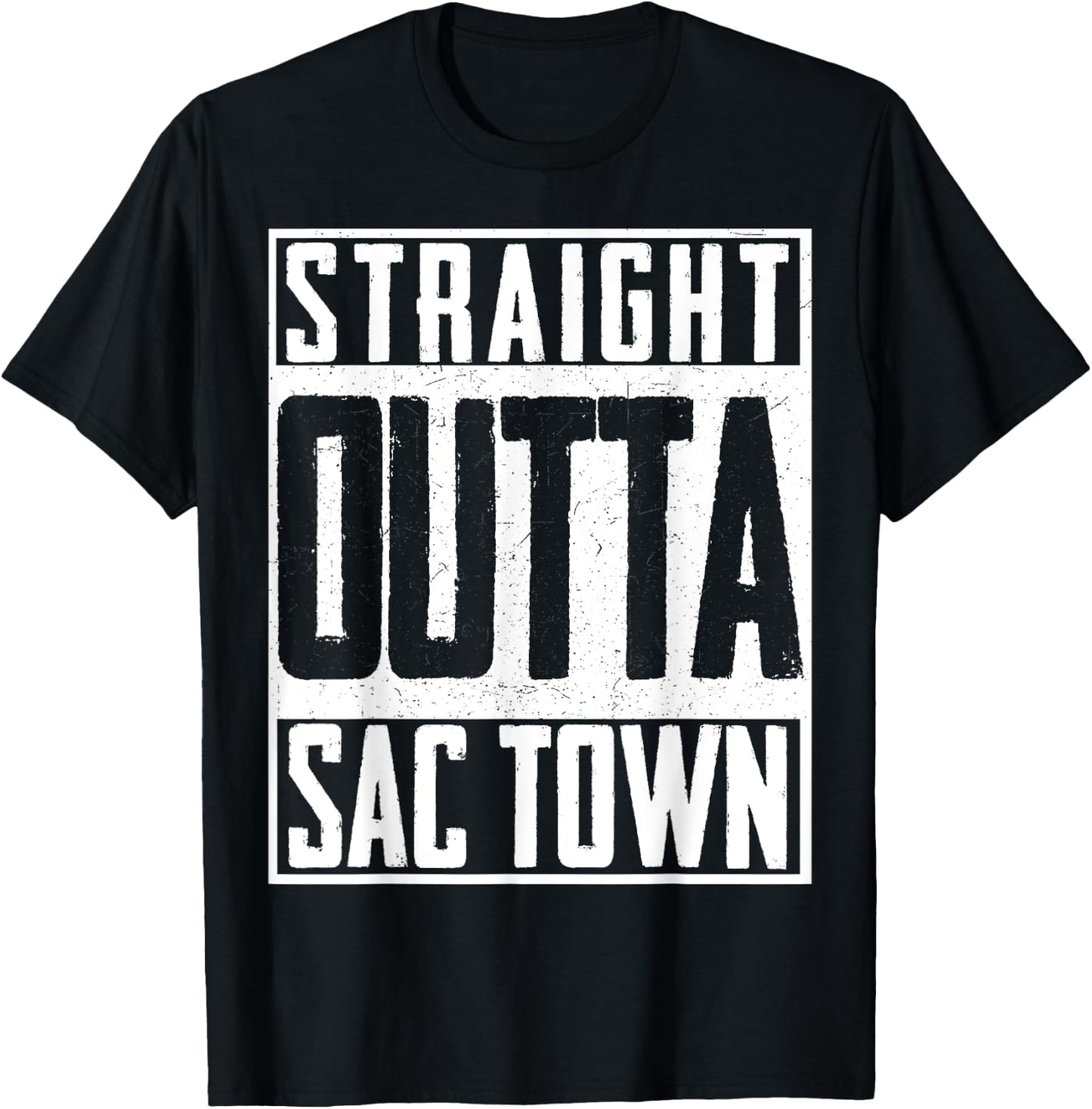 Straight Outta Sac Town Sacramento Cali California US T-Shirt - T-Shirt | Black