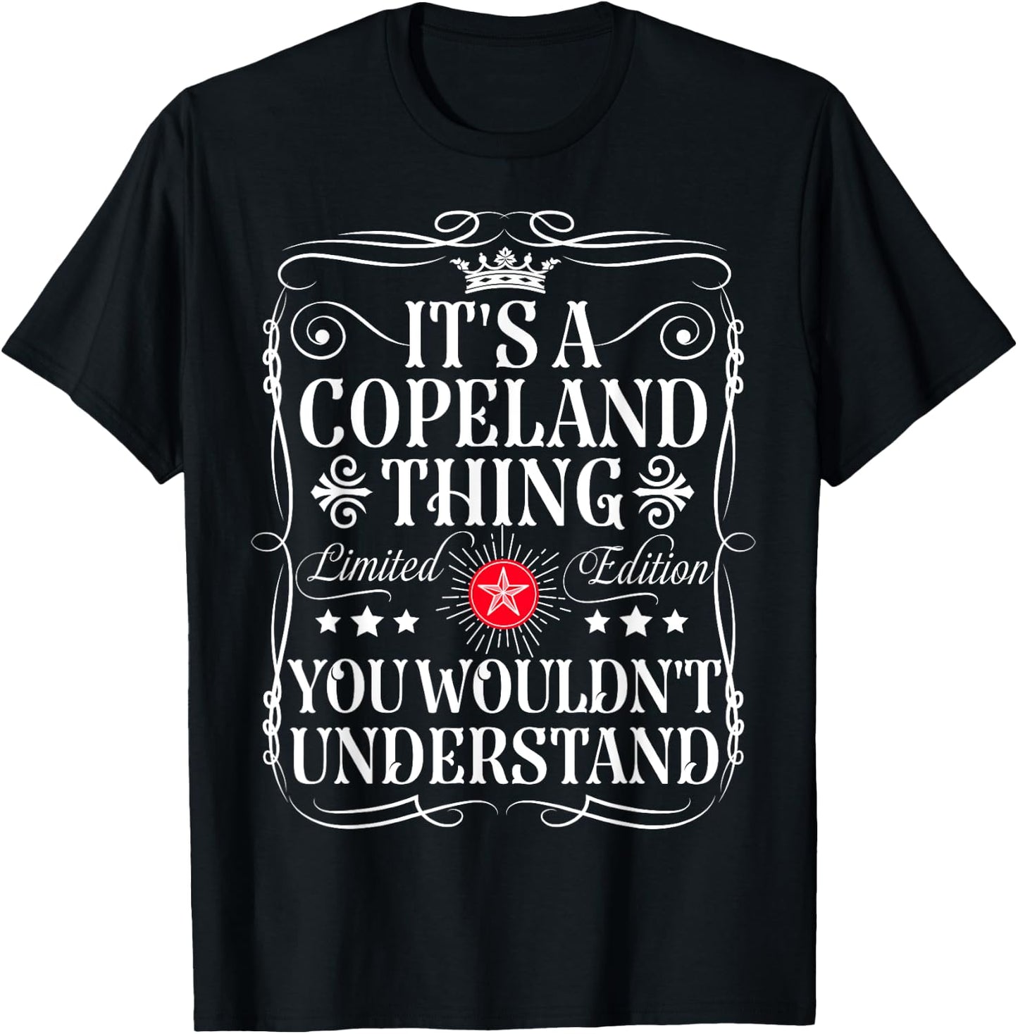 Copeland Name Its A Copeland Thing You Wouldn't Understand T-Shirt - T-Shirt | Black