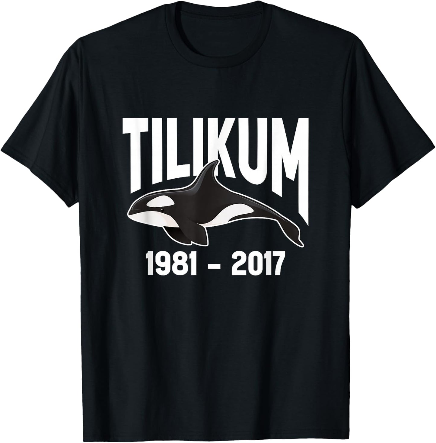 Tilikum 1981-2017 Free Tilikum Save Tilly Orca Whale T-Shirt - T-Shirt | Black