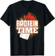 Brotein Time Shirt Funny Work Out, Cross Train Fitness Shirt T-Shirt - T-Shirt | Black