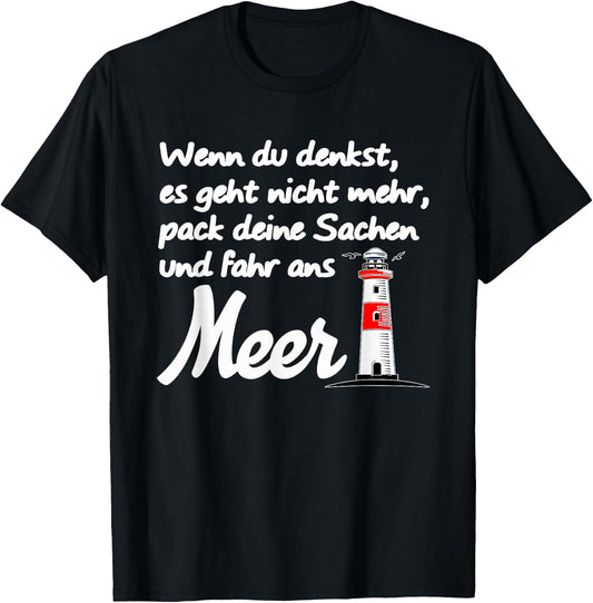 Meer Ostsee Nordsee Spruch Strand Leuchtturm T-Shirt - T-Shirt | Black