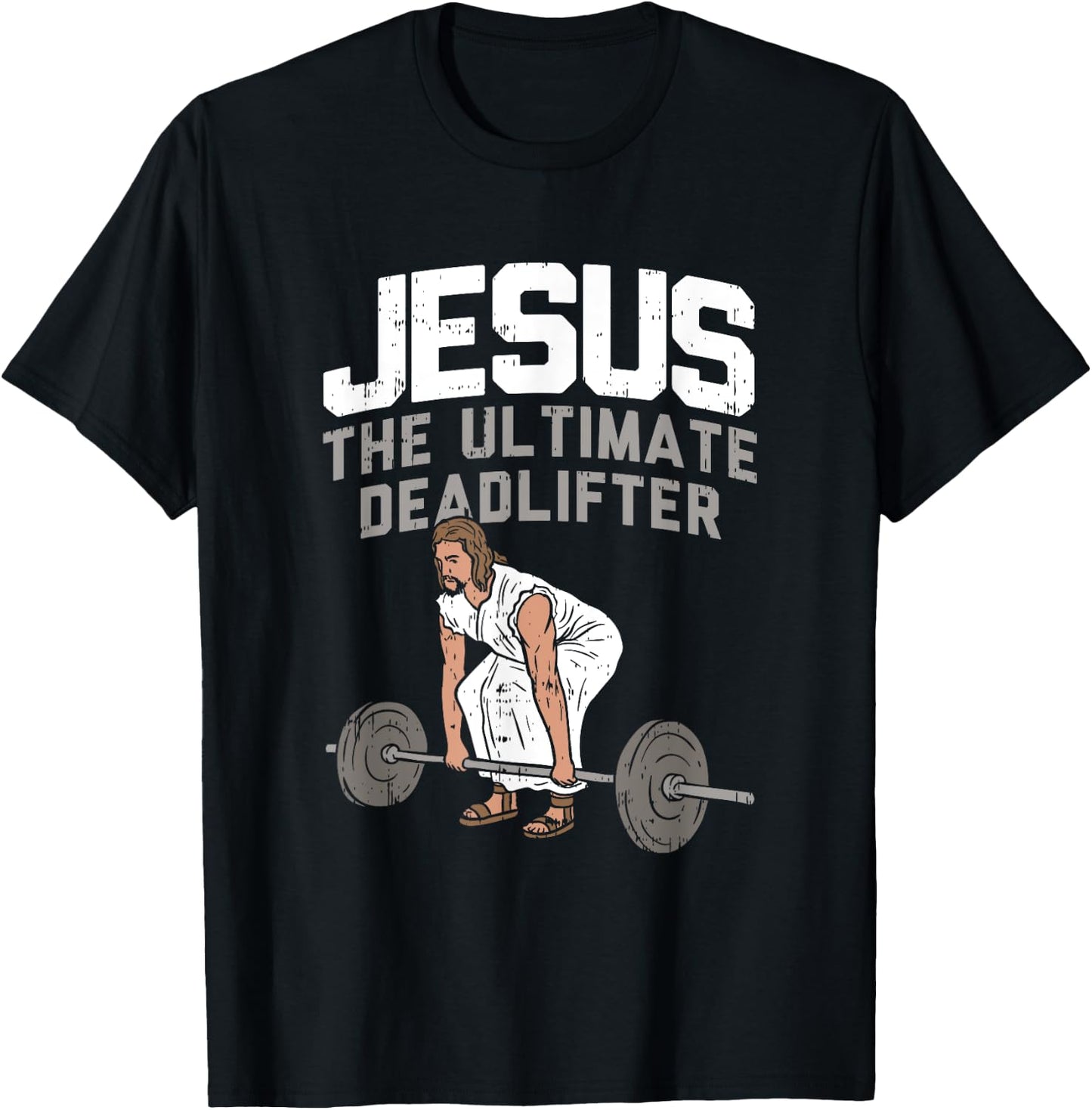 Deadlift Jesus I Christian Weightlifting Funny Workout Gym T-Shirt - T-Shirt | Black