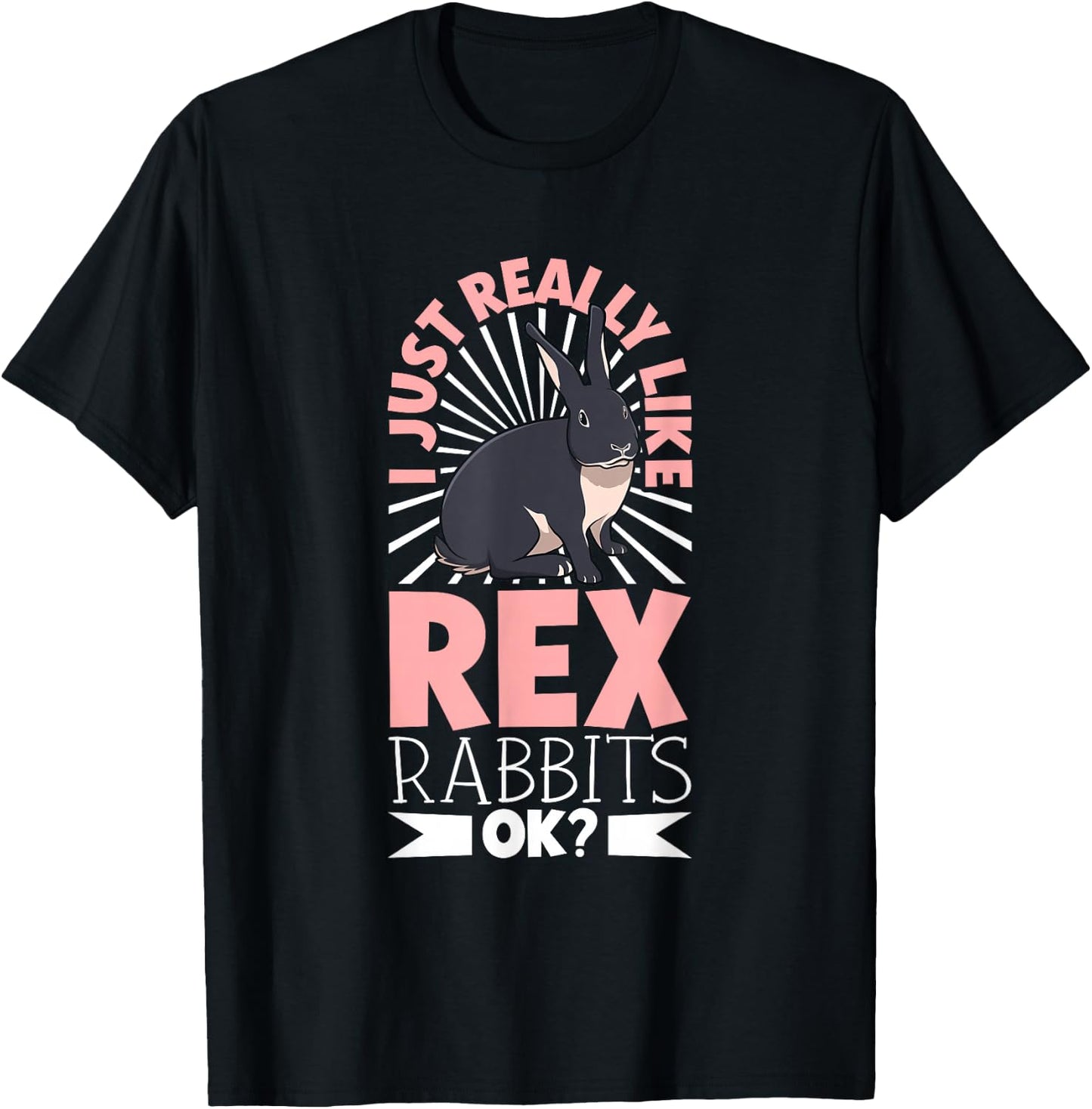I just really like my Rex Rabbit T-Shirt - T-Shirt | Black